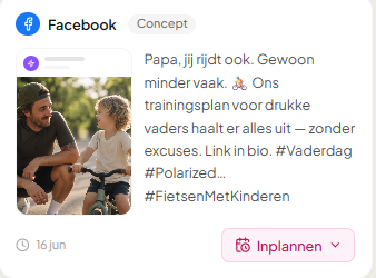 Concept Facebook-post van Mia voor fietsende vaders, met foto, hashtags en de knop Inplannen